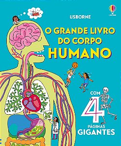LIVRO O GRANDE LIVRO DO CORPO HUMANO GRANDES LIVROS