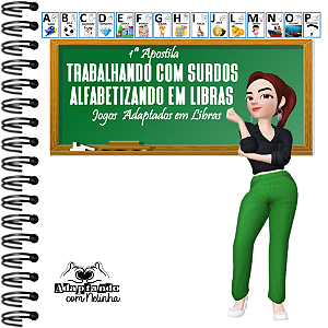 1ª apostila: Trabalhando com Surdos / Alfabetizando em LIBRAS