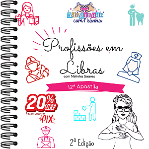 12ª Apostila: Profissões em Libras 2ª Edição / Alfabetizando em LIBRAS