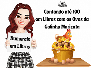 Contando até 100 em Libras com os Ovos da Galinha Maricota