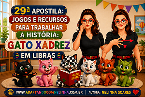 29ª Apostila: Jogos e Recursos para Contação da História Gato Xadrez em Libras