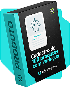 Cadastro de 100 produtos com variações na Loja Integrada