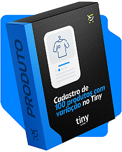 Cadastro de 100 produtos com variações no Tiny