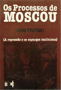 OS PROCESSOS DE MOSCOU - A Repressão e os Expurgos Stalinistas
