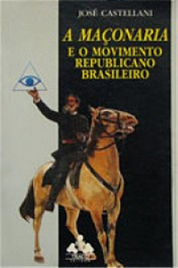 A MAÇONARIA E O MOVIMENTO REPUBLICANO BRASILEIRO