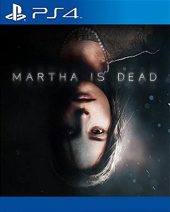 Martha Is Dead Jogo Online para PS4