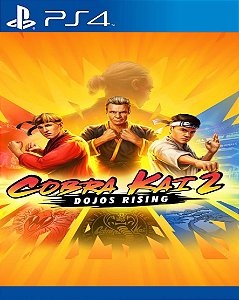 Cobra Kai 2: Dojos Rising PS4 Mídia Digital