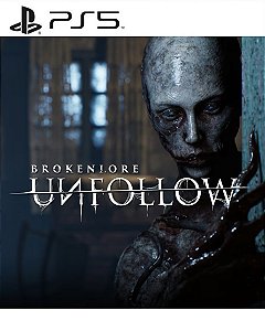 BrokenLore: UNFOLLOW PS5 Mídia Digital