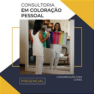 Consultoria em Coloração Pessoal, visagismo e estilo. PRESENCIAL.