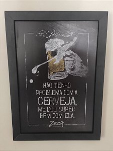 Quadro MDF - Não tenho Problem com Cerveja