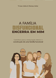 A Familia disfuncional encerra em mim