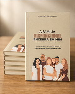 A família disfuncional encerra em mim: kit 5 exemplares (pague 4, leve 5)