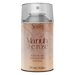 Manuh! Body Splash The Rose - Soeht Cosméticos