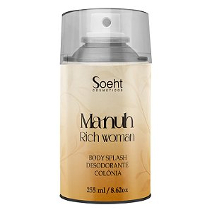 Manuh! Body Splash Rich Woman - Soeht Cosméticos