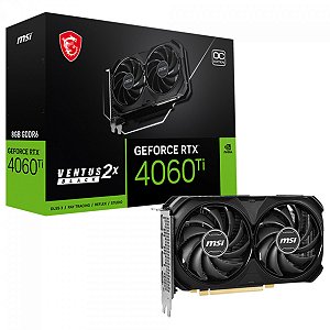 Placa de Video MSI RTX 4060 Ti Ventus 2X 8GB