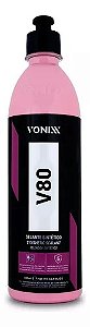 Selante Sintético V80 Alta Proteção Automotivo Vonixx 500ml