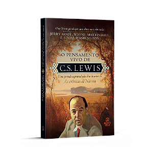 O pensamento vivo de C. S. Lewis