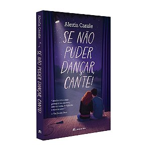 Se não puder dançar, cante!