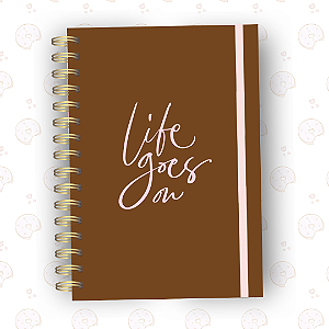 Caderno Life Goes On Marrom | A5 ou Colegial | Fixo ou Reposicionável
