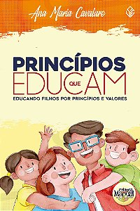 CURSO / LIVRO • PRINCÍPIOS QUE EDUCAM - EDUCANDO FILHOS POR PRINCÍPIOS E VALORES