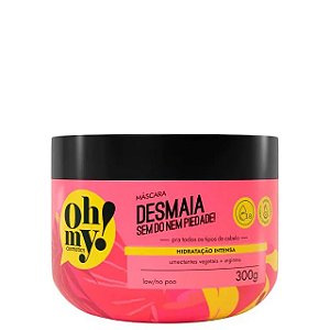 MASCARA OH MY! DESMAIA SEM DO E NEM PIEDADE! 300GR