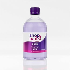 Prep Refil de Limpeza Higienizante Para Mãos Bactericida Shop Nails Cosméticos 500ml