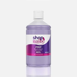 Prep Refil de Limpeza Higienizante Para Mãos Bactericida Shop Nails Cosméticos 500ml