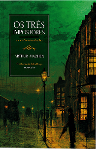Os Três Impostores | Arthur Machen