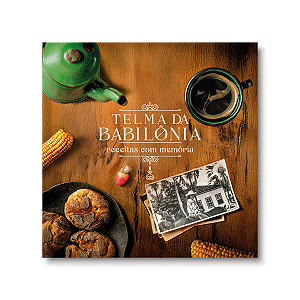 Telma da Babilônia: receitas com memória