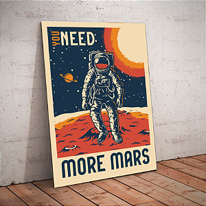 Quadro decorativo - Você precisa de mais Marte