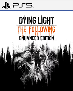 DYING LIGHT THE FOLLOWING ENHANCED EDITION - PS5 INGLÊS - PSN MÍDIA DIGITAL