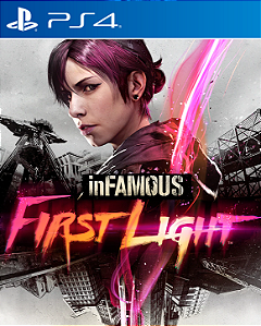 inFAMOUS First Light - PS4 - PSN MÍDIA DIGITAL
