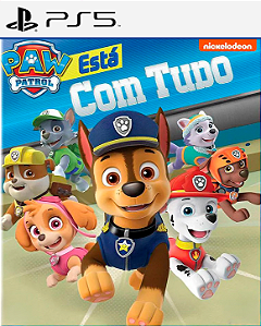A Patrulha Canina Tá Com Tudo! - PS5 - PSN MÍDIA DIGITAL