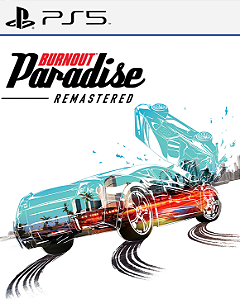 Burnout Paradise Remastered - Ps5 - PSN - Mídia Digital