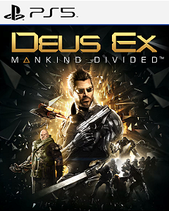 DEUS EX Mankind Divided - PS5 - PSN MÍDIA DIGITAL