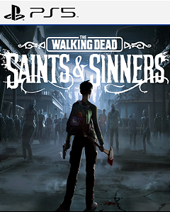 The Walking Dead Saints and Sinners PS5 - PSN - Mídia Digital