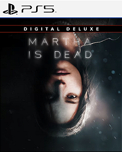 Martha Is Dead Digital Deluxe - PS5 - PSN MÍDIA DIGITAL