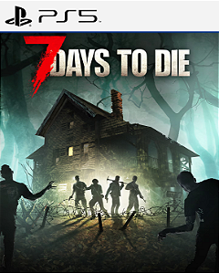 7 Days to Die - Edição para Console - PS5 - PSN MÍDIA DIGITAL