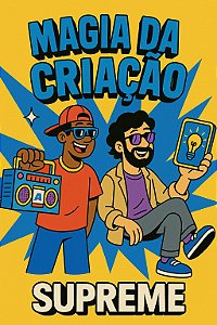 MAGIA DA CRIAÇÃO SUPREME - A CAPÍTULO FINAL