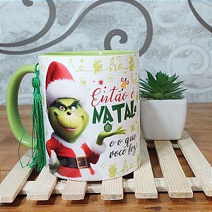Caneca O Grinch então é Natal - Fiz o que deu