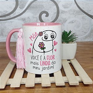 Caneca dia das Mães você é a flor mais linda do meu jardim