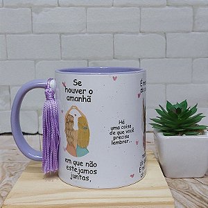 Caneca Amigas Se houver uma amanha - Loiras