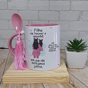 Caneca Para Filha com mensagem se houver um amanhã alça com colher