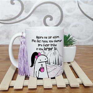 Caneca meme divertida me fez raiva vou largar na trilha