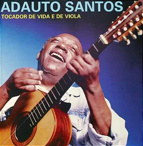 TOCADOR DE VIDA E DE VIOLA - Adauto Santos (CD)