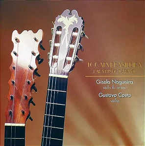 TOCATA BRASILEIRA PARA PINHO E ARAME - Gisela Nogueira e Gustavo Costa (CD)