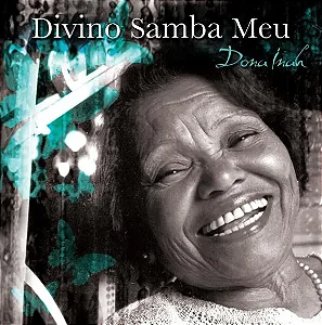 DIVINO SAMBA MEU - Dona Inah (CD)