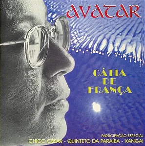 AVATAR - Cátia de França (CD)