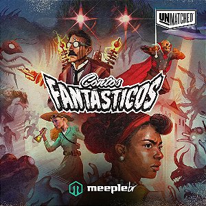Unmatched Aventuras: Contos Fantasticos