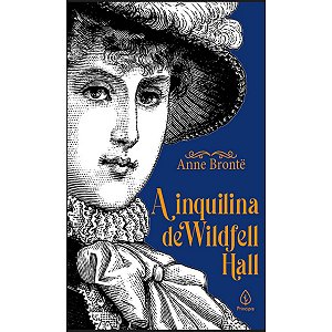 Livro A inquilina de Wildfell Hall - Anne Bronte